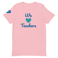 We Love Teachers Unisex T-Shirt